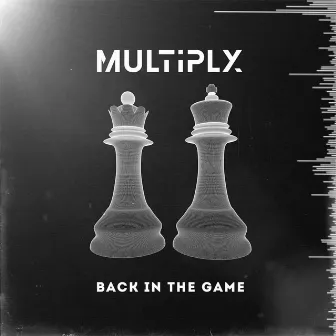 Back in the Game by Multiply