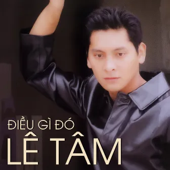 Điều Gì Đó by Lê Tâm