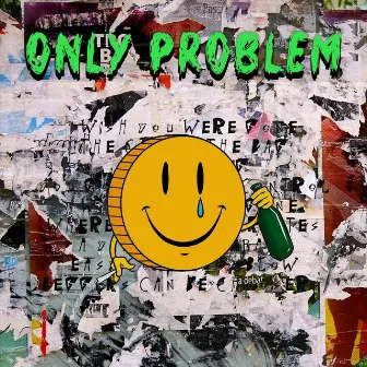 Only Problem by The Happys