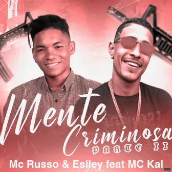 Mente Criminosa, Parte II by Eslley