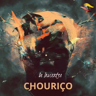 Chouriço by Os Inocentes