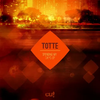 Spending My Days EP by Totte