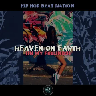 Heaven on Earth (In My Feelings) by Unknown Artist