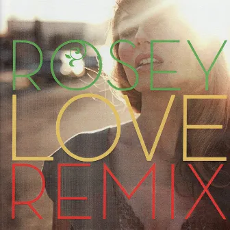 Love (Bost & Bim Remixes) by Rosey