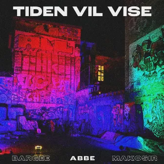 Tiden Vil Vise by ABBE