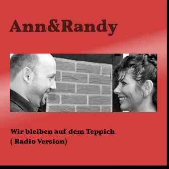 Wir bleiben auf dem Teppich by Ann & Randy