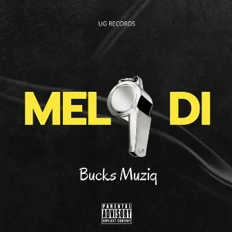 Melodi by Bucks Muziq