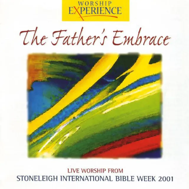 Stoneleigh International Bible Week 2001 - The Father's Embrace