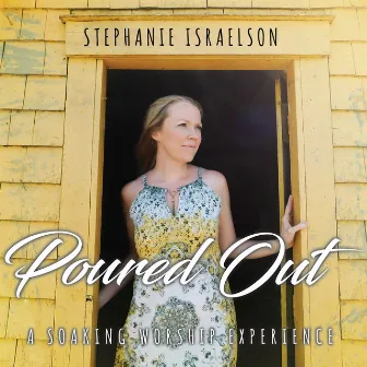 Poured Out by Stephanie Israelson