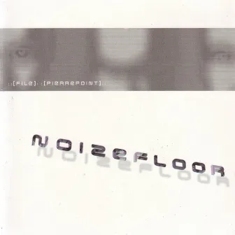 Noizefloor by Pierrepoint