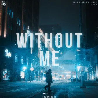 Without Me by Neon Rhythm