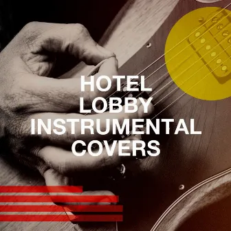 Hotel Lobby Instrumental Covers by Unknown Artist