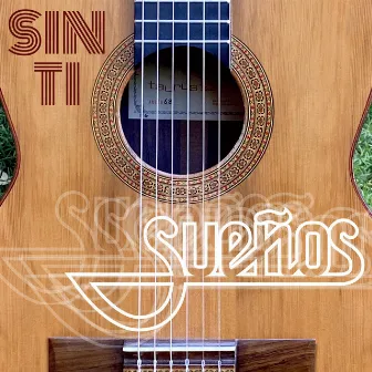 Sin Ti by Sueños