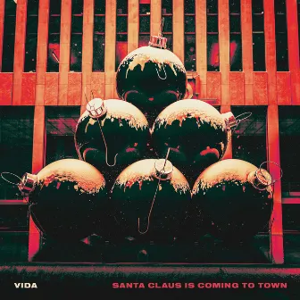 Santa Claus Is Coming to Town by Vida