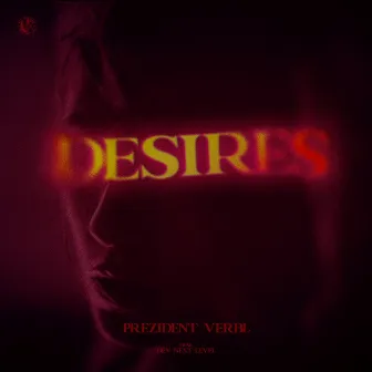 Desires by Prezident Verbl