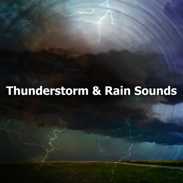 Thunderstorm & Rain Sounds