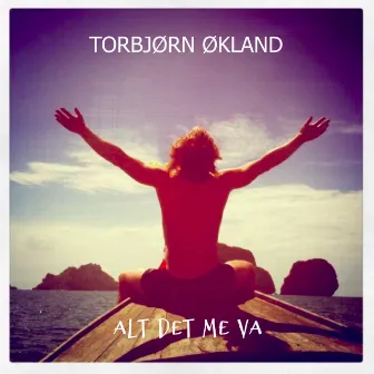 Alt det me va by Torbjørn Økland