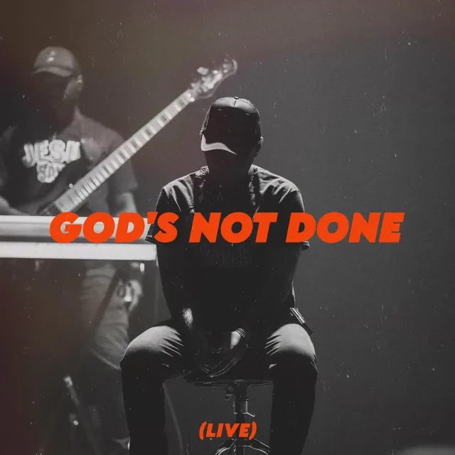 God's Not Done (Live) - Single