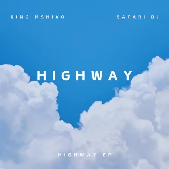 Highway by King Mshivo