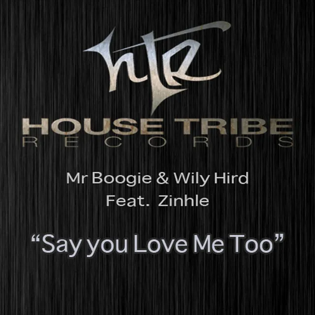 Say You Love Me Too (feat. Zinhle) - Main Mix