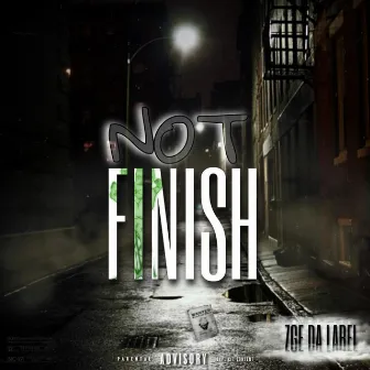 Not Finish by BigZG