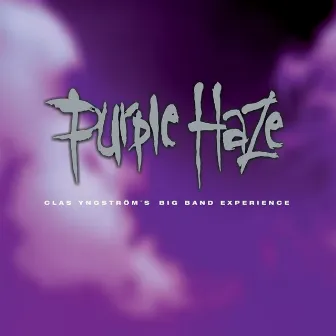 Purple Haze (Clas Yngström's Big Band Experience) by Sky High