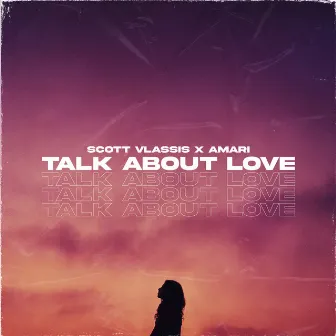 Talk About Love by Scott Vlassis