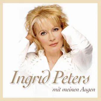 Mit meinen Augen by Ingrid Peters