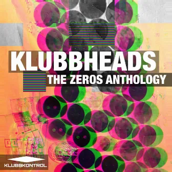 The Zeros Anthology by Klubbheads