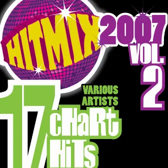 Hit Mix 2007 Vol. 2 - 17 Chart Hits by Discover Guys