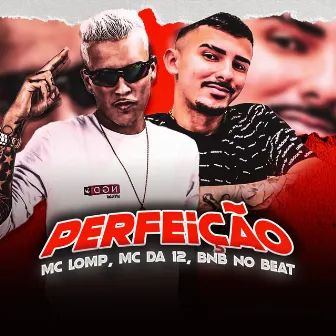 Perfeição by Mc Lomp