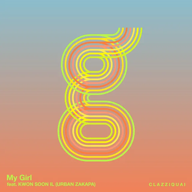 My Girl (feat. KWON SOON IL (Urban Zakapa))