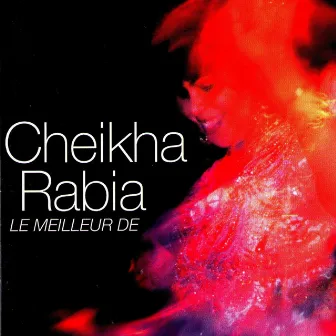 Le meilleur by Cheikha Rabia