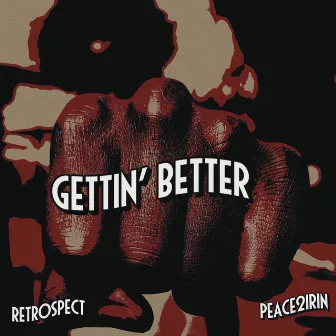 Gettin' Better by Nretrospect