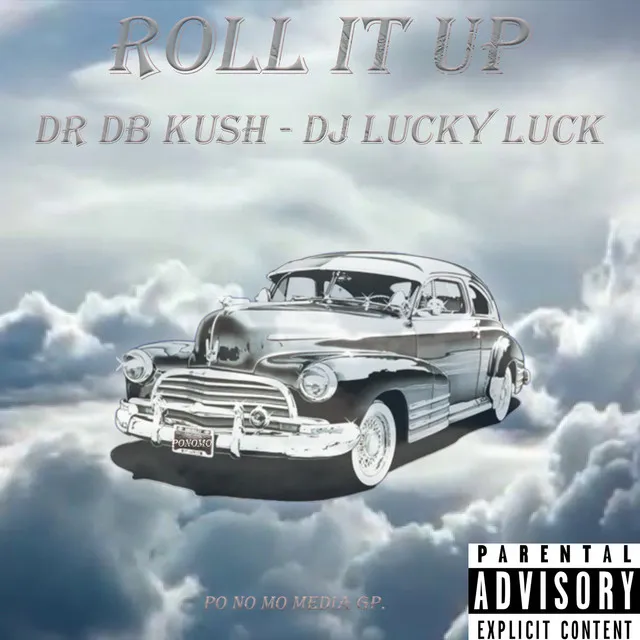 Roll It Up (feat. Dj Lucky Luck)