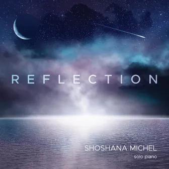 Reflection by Shoshana Michel