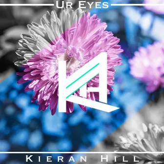 Ur Eyes by Kieran Hill