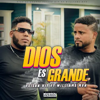 Dios Es Grande by Williams MVN