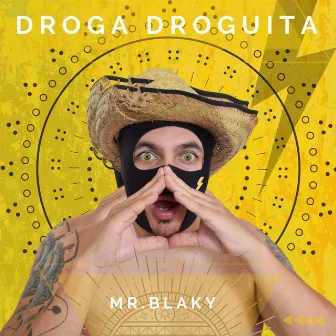 Droga Droguita by Mr. Blaky