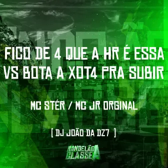 Fico de 4 Que a Hr É Essa Vs Bota a Xot4 pra Subir by MC JR ORIGINAL