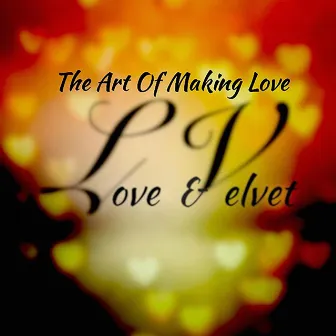 The Art of Making Love by L.V.