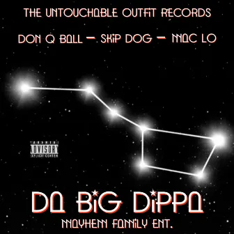 Da Big Dippa by Don Q Ball