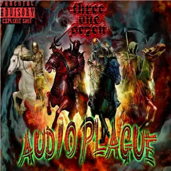 Audio Plague by Three One Se7en