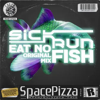 Eat Not Fish by Sick Run