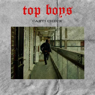 TOP BOYS by CARTI CHECK