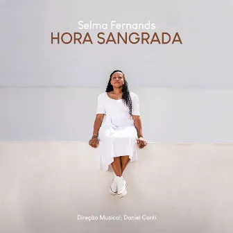 Hora Sangrada by Selma Fernands