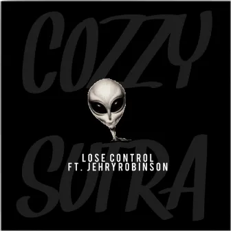 Lose Control by Cozzy Sutra