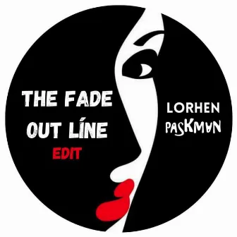 The Fade Out Line (Edit) by Lorhen