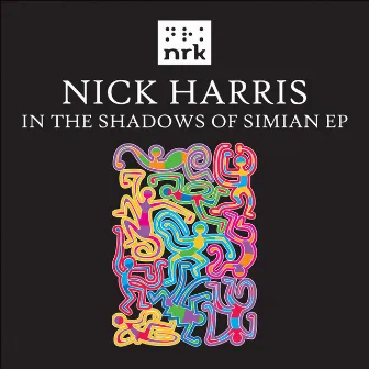 In The Shadows Of Simian EP by Nick Harris