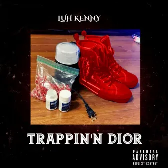 Trappin' N' Dior by Luh Kenny